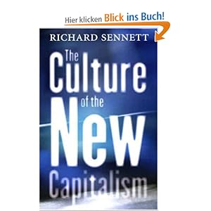 Richard Sennett: The Culture of the New Capitalism (Castle Lectures in Ethics, Politics, & Economics)