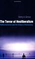 The Terror of Neoliberalism: Authoritarianism and the Eclipse of Democracy (Cultural Politics and the Promise of Democracy)