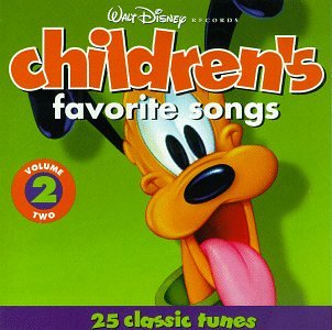 Music: Walt Disney Records . Children's Favorite Songs, Vol. 2 . 25 Classic Tunes