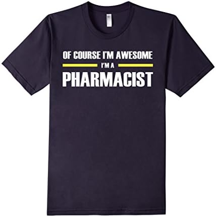 Men's Pharmacist Gifts I'm Awesome T-Shirt Large Navy