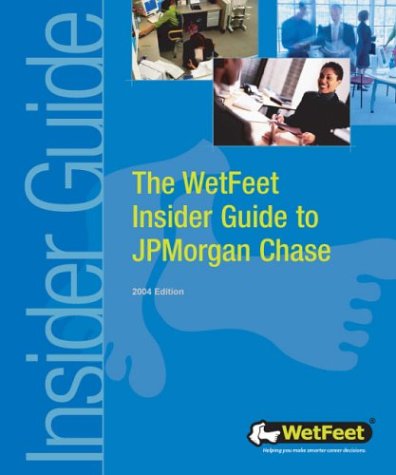 the wetfeet insider guide to jpmorgan chase