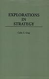 Explorations in strategy