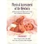 Physical Assessment of the Newborn: A Comprehensive Approach to the Art of Physical Examination