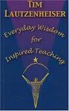 Image of Everyday Wisdom for Inspired Teaching