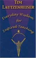Everyday Wisdom for Inspired Teaching