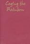 Caging the Rainbow: Places, Politics, and Aborigines in a North Australian Town
