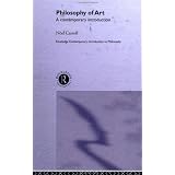 Philosophy of Art: A Contemporary Introduction (Routledge Contemporary Introductions to Philosophy)