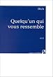Quelqu'un qui vous ressemble