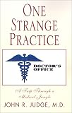 One Strange Practice: A Trip Through a Medical Jungle