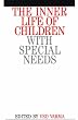The Inner Life of Children with Special Needs (Exc Business And Economy (Whurr))