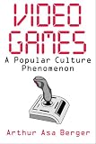 cover of Video Games: A Popular Culture Phenomenon