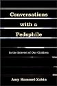 Conversations With a Pedophile: In the Interest of our Children