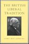 The British Liberal Tradition: From Gladstone Through to Young Churchill, Asquith, and Lloyd George - Is Blair Their Heir? (Senator Keith Davey Lectures)
