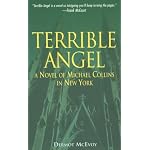 Terrible Angel: A Novel of Michael Collins in New York book cover