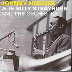 Johnny Hodges With Billy Strayhorn And The Orchestra