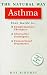 The Natural Way With Asthma/a Comprehensive Guide to Gentle, Safe & Effective Treatment