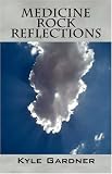 Medicine Rock Reflections