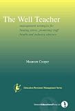 Well Teacher: promoting staff health, beating stress and reducing absence (Education Personnel Management)