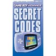 Game Boy Advance Secret Codes by BradyGames
