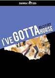 Ive Gotta Horse - New DVD Ive gotta Horse