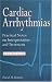 Cardiac Arrhythmias: Practical Notes on Interpretation and Treatment