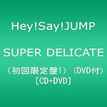 SUPER DELICATE(初回限定盤1)(DVD付)