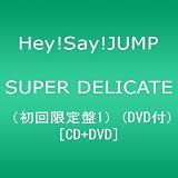 SUPER DELICATE(初回限定盤1)(DVD付)
