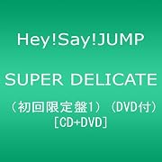 SUPER DELICATE(初回限定盤1)(DVD付)