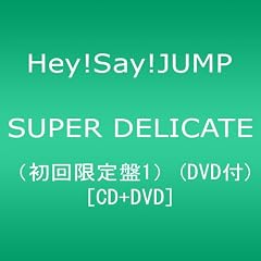 SUPER DELICATE(初回限定盤1)(DVD付)