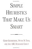 Simple Heuristics That Make Us Smart