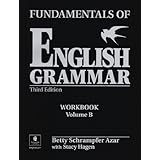 fundamentals of english grammar workbook a with answer key by betty schrampfer azar nov 1 2002