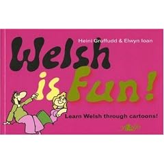 Welsh is Fun!: A New Course in Spoken Welsh for the Beginner