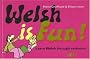 Welsh is Fun!: A New Course in Spoken Welsh for the Beginner