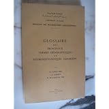 Glossaire des principaux termes g�ographiques et hydrog�ologiques sahariens : Par R. Capot-Rey, A. Cornet, B. Blaudin de Th�par Andr� Cornet