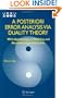 A Posteriori Error Analysis Via Duality Theory: With Applications in Modeling and Numerical Approximations (Advances in Mechanics and Mathematics)