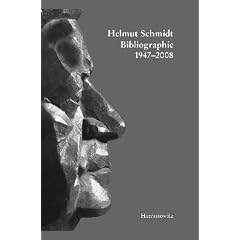 Helmut Schmidt-Bibliographie 1947-2008: Mit einem Vorwort von Klaus von Dohnanyi
