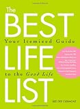 The Best Life List: Your Itemized Guide to the Good Life