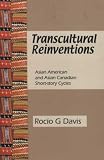Transcultural Reinventions: Asian American and Asian Canadian Short-story Cycles