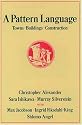 A Pattern Language: Towns, Buildings, Construction (Center for Environmental Structure Series)