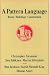 A Pattern Language: Towns, Buildings, Construction (Center for Environmental Structure Series)