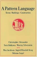A Pattern Language: Towns, Buildings, Construction (Center for Environmental Structure Series)