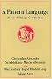 A Pattern Language: Towns, Buildings, Construction (Center for Environmental Structure Series) A Pattern Language: Towns, Buildings, Construction (Center for Environmental Structure Series)