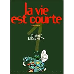 La vie est courte t. 1: profitons-en