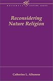 Reconsidering Nature Religion (Rockwell Lecture Series)