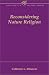 Book Reconsidering Nature Religion (Rockwell Lecture Series)