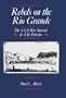 Rebels on the Rio Grande: The Civil War Journal of A.B. Peticolas