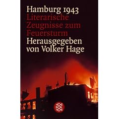 Hamburg 1943: Literarische Zeugnisse zum Feuersturm