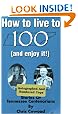 How to Live to 100 (And Enjoy It!): Stories of Tennessee Centenarians