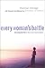 Every Woman's Battle: Discovering God's Plan for Sexual and Emotional Fulfillment
