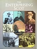 The Enterprising Scot : Scottish adventure and achievement